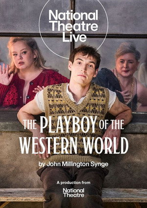 National Theatre Live: The Playboy of the Western World poszter