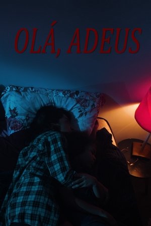 Olá, Adeus poszter