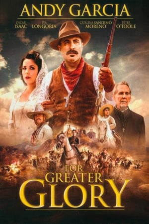 For Greater Glory: The True Story of Cristiada poszter