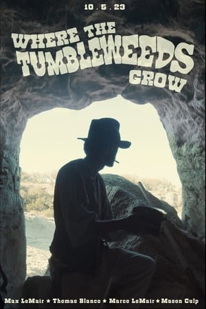 Where the Tumbleweeds Grow poszter