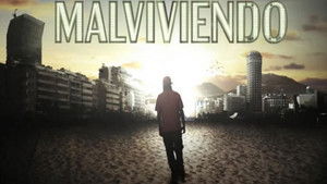 Malviviendo: El Documental háttérkép