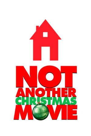 Not Another Christmas Movie poszter