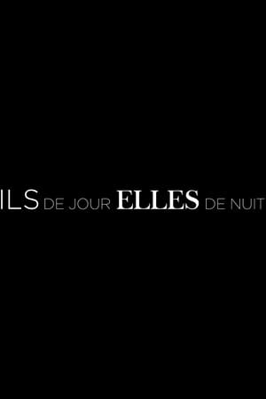 Ils de jour, Elles de nuit