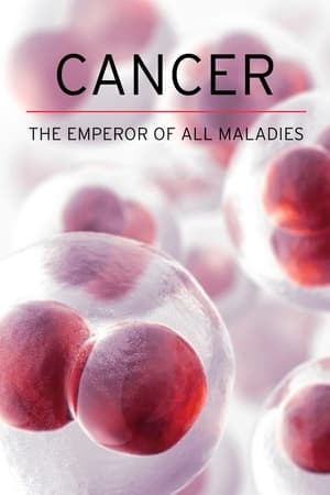 Cancer: The Emperor of All Maladies poszter