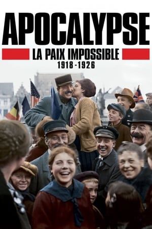 Apocalypse, La Paix Impossible (1918-1926) poszter