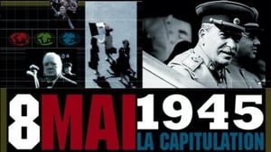 8 mai 1945, La Capitulation háttérkép