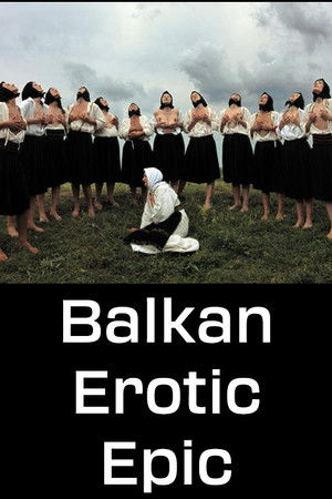 Balkan Erotic Epic - Single Channel Version poszter