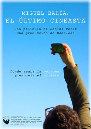 Miguel Bahía: el último cineasta poszter