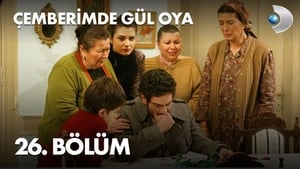 Çemberimde Gül Oya 1. évad Ep.26 26. epizód