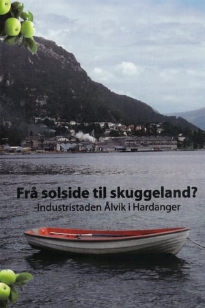 Frå solside til skuggeland? -Industristaden Ålvik i Hardanger