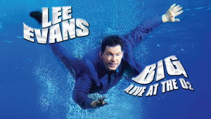 Lee Evans: Big - Live at the O2 háttérkép