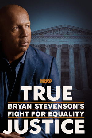 True Justice: Bryan Stevenson's Fight for Equality poszter
