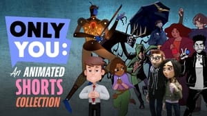 Only You: An Animated Shorts Collection kép