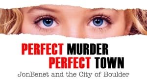 Perfect Murder, Perfect Town: JonBenét and the City of Boulder kép