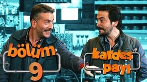 Kardeş Payı Season 1 Ep.9 9. epizód