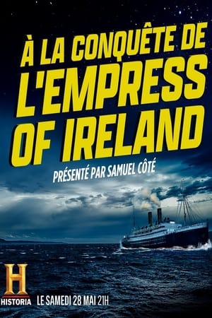 À la conquête de l'Empress of Ireland