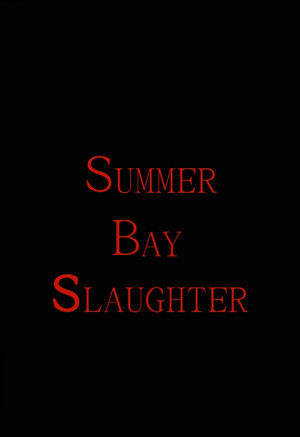 Summer Bay Slaughter poszter