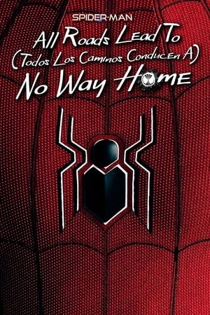 Spider-Man: All Roads Lead to No Way Home poszter