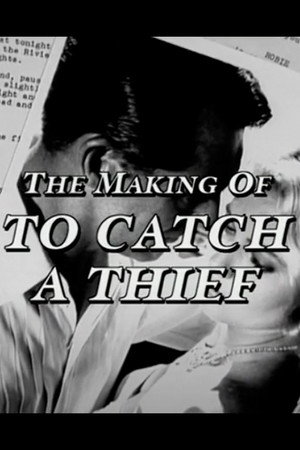 The Making of 'To Catch a Thief' poszter
