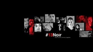 #13Noir - sobre cinema, amores e tragédias háttérkép