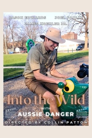 Into the Wild with Aussie Danger poszter