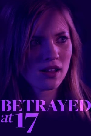 Betrayed at 17 poszter