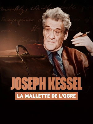 Joseph Kessel, la mallette de l'ogre poszter