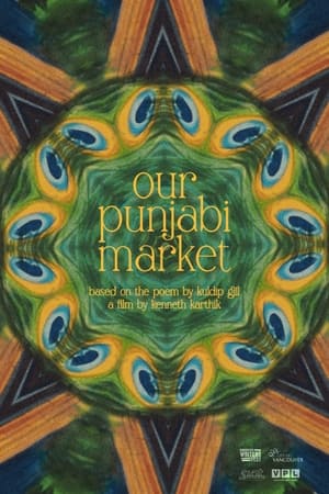 Our Punjabi Market - a poetry film poszter