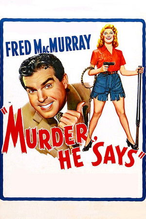 Murder, He Says poszter