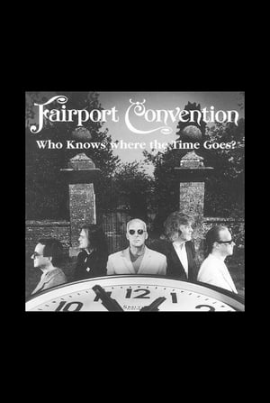 Fairport Convention: Who Knows Where the Time Goes? poszter