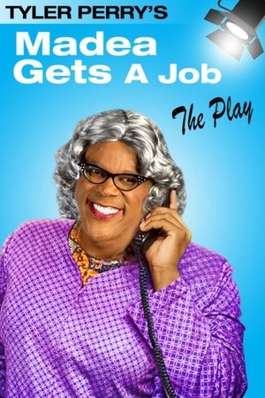 Tyler Perry's Madea Gets A Job - The Play poszter