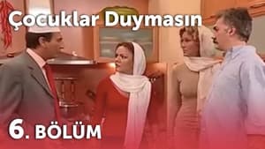 Çocuklar Duymasın 3. évad Ep.6 6. epizód