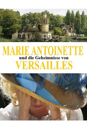Le Versailles secret de Marie-Antoinette poszter