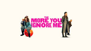 The More You Ignore Me háttérkép