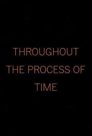 Throughout the Process of Time poszter