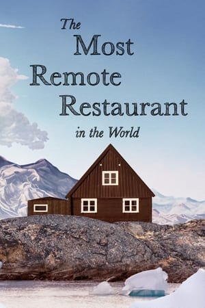 The Most Remote Restaurant in the World poszter