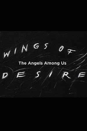 Wings of Desire: The Angels Among Us poszter