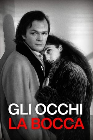 Gli occhi, la bocca