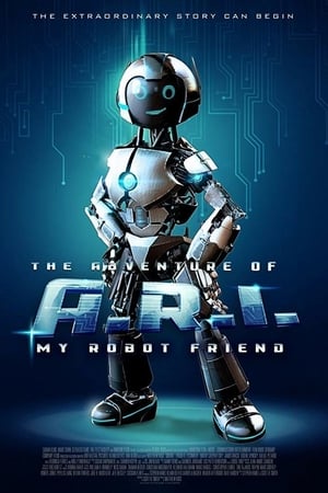 The Adventure of A.R.I.: My Robot Friend poszter