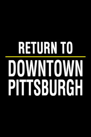 Return to Downtown Pittsburgh poszter