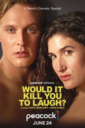 Would It Kill You to Laugh? Starring Kate Berlant + John Early poszter