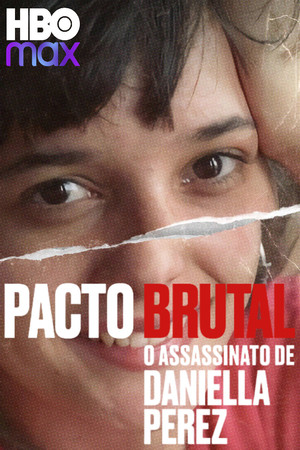 Pacto Brutal: O Assassinato de Daniella Perez poszter