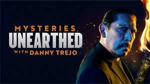 Feltárt rejtélyek Danny Trejóval kép