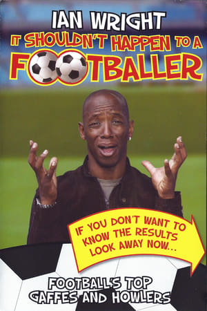 Ian Wright - It Shouldn't Happen To A Footballer