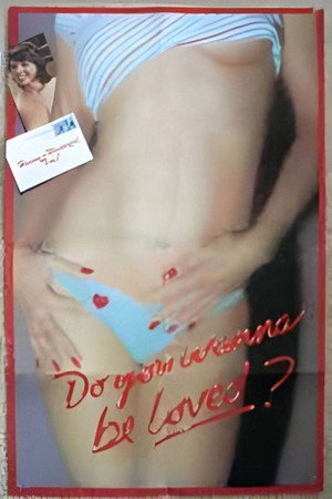 Do You Wanna Be Loved? poszter