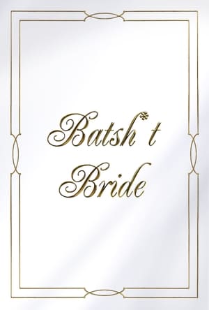 Batsh*t Bride poszter