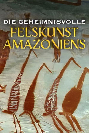 Les secrets des fresques d'Amazonie poszter