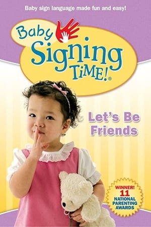 Baby Signing Time Vol. 4: Let's Be Friends