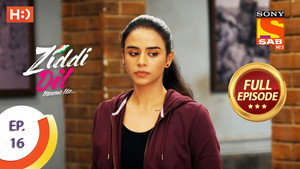 Ziddi Dil Maane Na 1. évad Ep.16 16. epizód