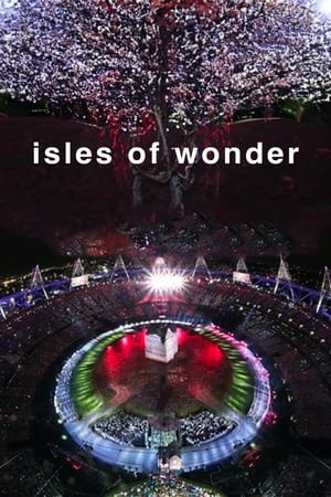 London 2012 Olympic Opening Ceremony: Isles of Wonder poszter